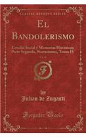 El Bandolerismo, Vol. 10