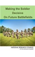 Making the Soldier Decisive on Future Battlefields