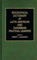 Biographical Dictionary of Latin American and Caribbean Political Leaders