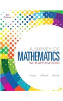 Survey of Mathematics with Applications, A, Plus NEW MyMathLab with Pearson eText -- Access Card Package