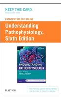 Pathophysiology Online for Understanding Pathophysiology (Access Card)