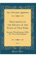 Documents of the Senate of the State of New York, Vol. 3: Seventy-Third Session, 1850; No. 76 to 118, Inclusive (Classic Reprint)