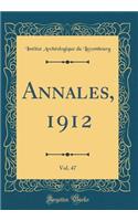 Annales, 1912, Vol. 47 (Classic Reprint)