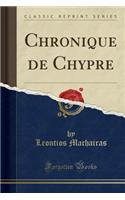 Chronique de Chypre (Classic Reprint)