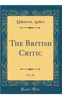 The British Critic, Vol. 38 (Classic Reprint)