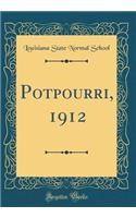Potpourri, 1912 (Classic Reprint)