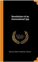 Revelations of an International Spy