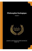 Philosophie Zoologique.; Volume 1