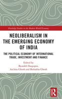 Neoliberalism in the Emerging Economy of India