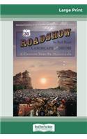 Roadshow: Landscape with Drums: A Concert Tour by Motorcycle (16pt Large Print Edition)
