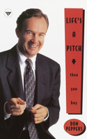 Life's a Pitch...Then You Buy