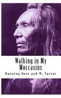 Walking in My Moccasins