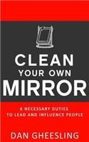 Clean Your Own Mirror