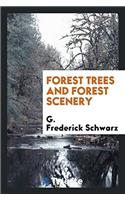Forest Trees and Forest Scenery