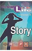 Claim the Life - Story Semester 2 Student