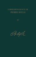 Correspondance de Pierre Bayle Volume 4