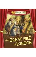 Putting on a Play: The Great Fire of London