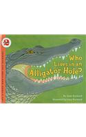 Who Lives in an Alligator Hole?: (Let's-Read-And-Find-Out Science: Stage 2 (Pb))