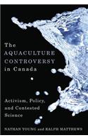 The Aquaculture Controversy in Canada