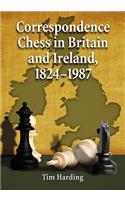 Correspondence Chess in Britain and Ireland, 1824-1987