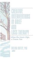 Creative Interventions in Grief and Loss Therapy