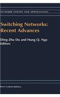 Switching Networks: Recent Advances