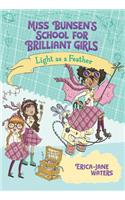 Light as a Feather: (Miss Bunsen's School for Brilliant Girls)
