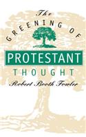 The Greening of Protestant Thought