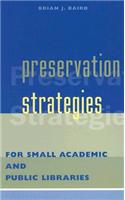 Preservation Strategies for Small Academic and Public Libraries