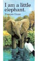 I Am a Little Elephant