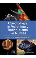 Cardiology for Veterinary Technicians and Nurses