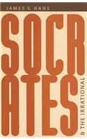 Socrates and the Irrational: (English)