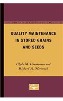 Quality Maintenance in Stored Grains and Seeds