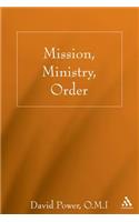 Mission, Ministry, Order