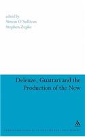 Deleuze, Guattari and the Production of the New