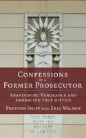 Confessions of a Former Prosecutor