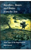Banshees, Beasts and Brides from the Sea