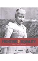 Fighting for Equality: A Life of May Wright Sewall