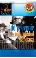 52 Maneras de Prevenir La Enfermedad Cardiaca