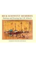 Buck Schiwetz' Memories, 3