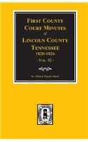 Lincoln County, Tennessee, 1820-1826, First County Court Minutes. (Vol. #2)