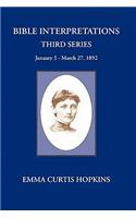 Bible Interpretations Third Series January 3 - March 27, 1892