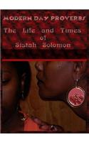 Modern Day Proverbs the Life and Times of Sistah Solomon