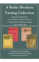 Butler Brothers Catalog Collection: Original Catalog Reprints from the Glass and Pottery Sections of "Our Drummer" Wholesale Catalogs