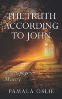 The Truth According to John