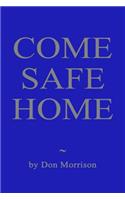 Come Safe Home