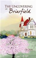 Uncovering of Briarfield