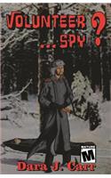 Volunteer...Spy?