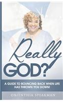 Really God?