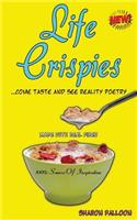 Life Crispies...Come Taste and See Reality Poetry